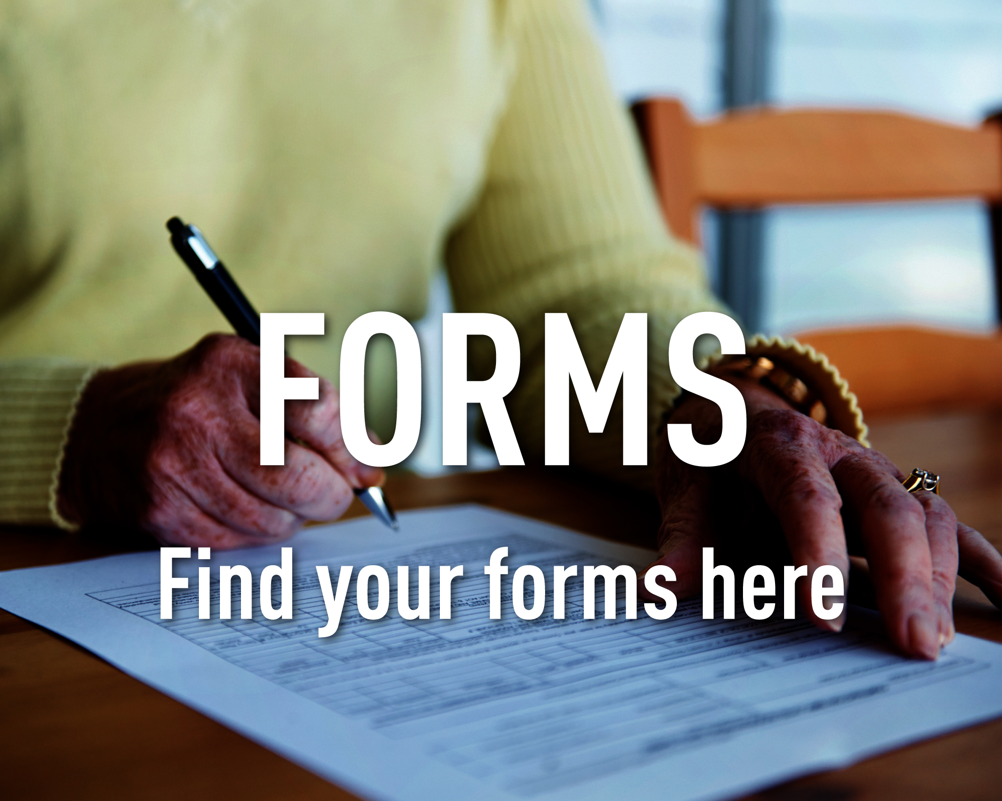 Forms. Find your forms here.